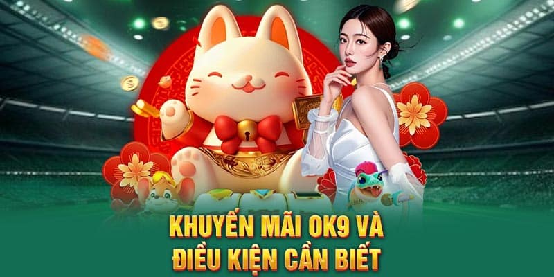 danh-sach-uu-dai-chat-luong-co-1-0-2-tai-ok9